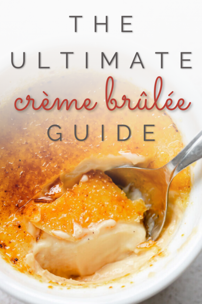 Ultimate creme brulee guide image with spoon digging in to creamy custard and perfectly sugared top.