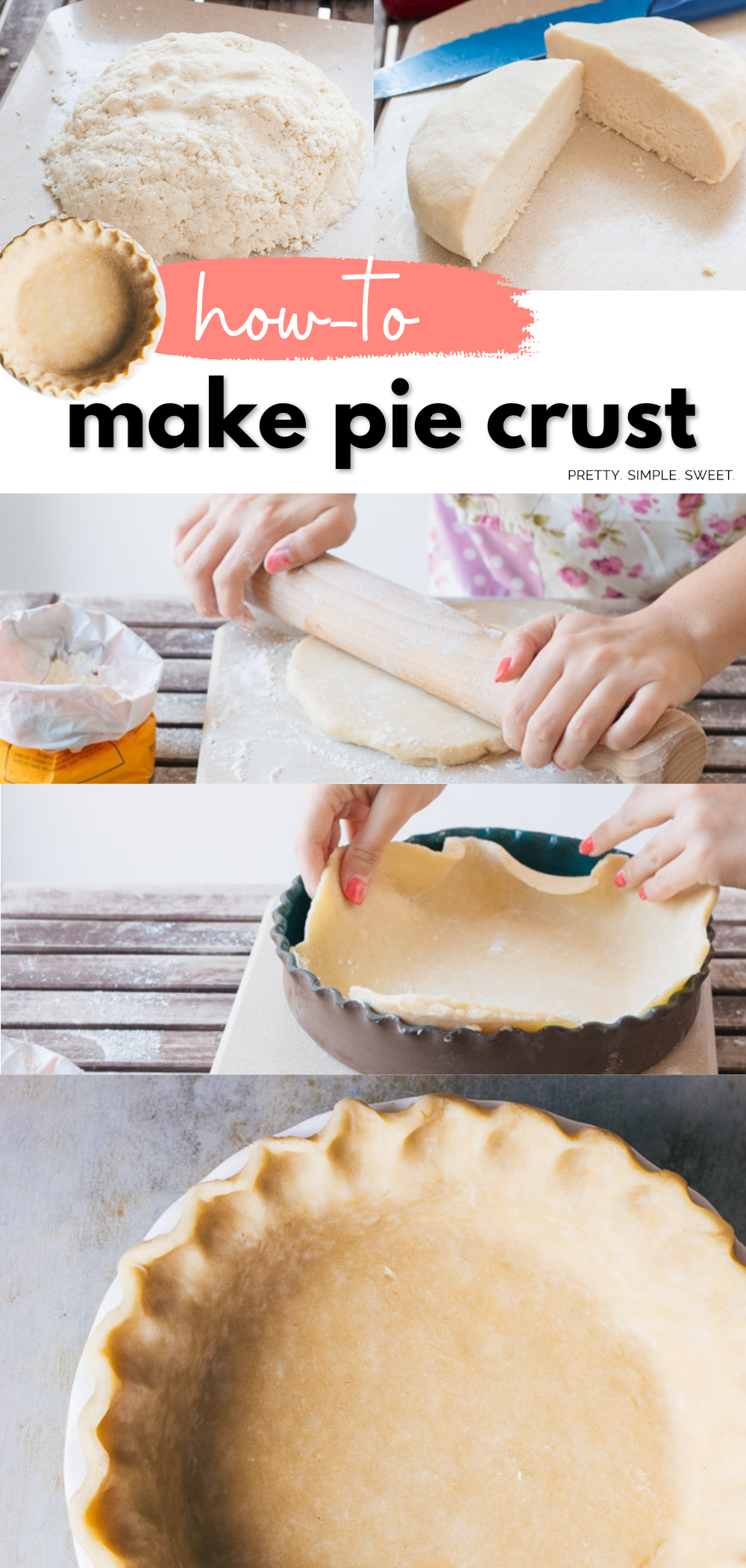 How to make the perfect pie crust with step by step instructions.