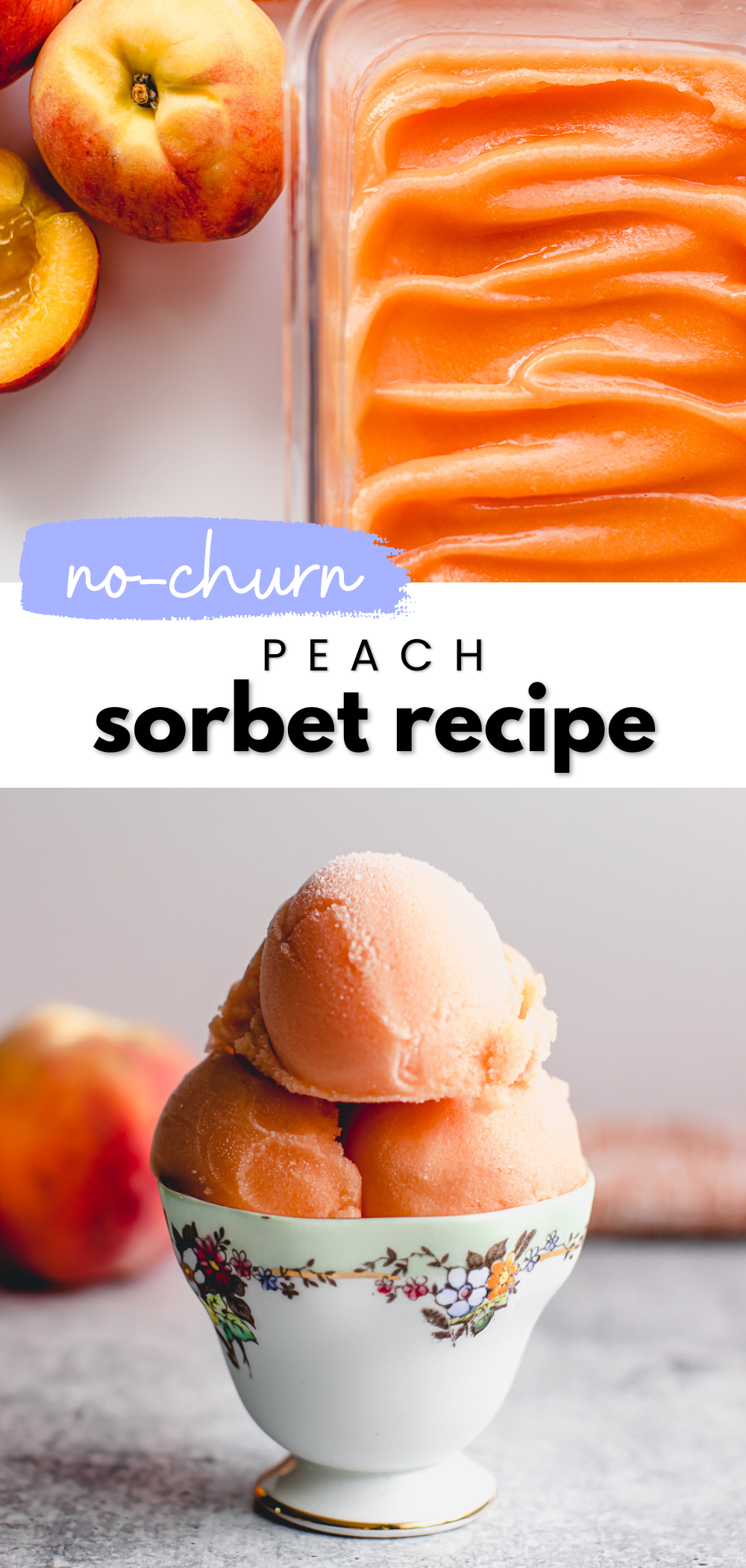 Homemade peach sorbet made without an ice cream maker pinterest pin.